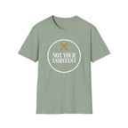 Not Your Assistant Dark T-Shirt