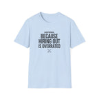Handywoman Because Hiring Out is Overrated T-Shirt