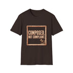 Composed. Not Compliant T-Shirt