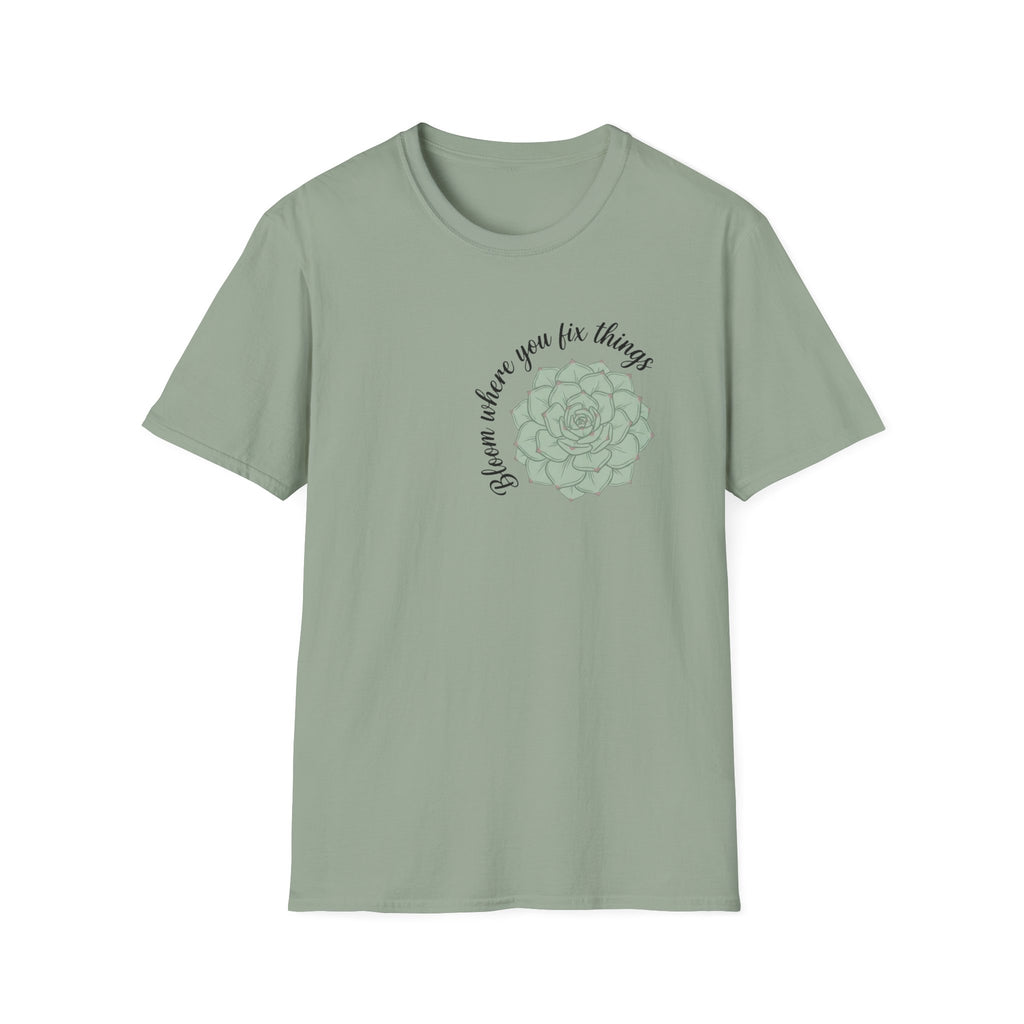Bloom Where You Fix T-Shirt