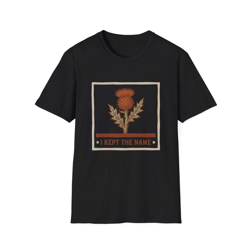 I Kept The Name T-Shirt