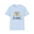 My Hands My Strength T-Shirt
