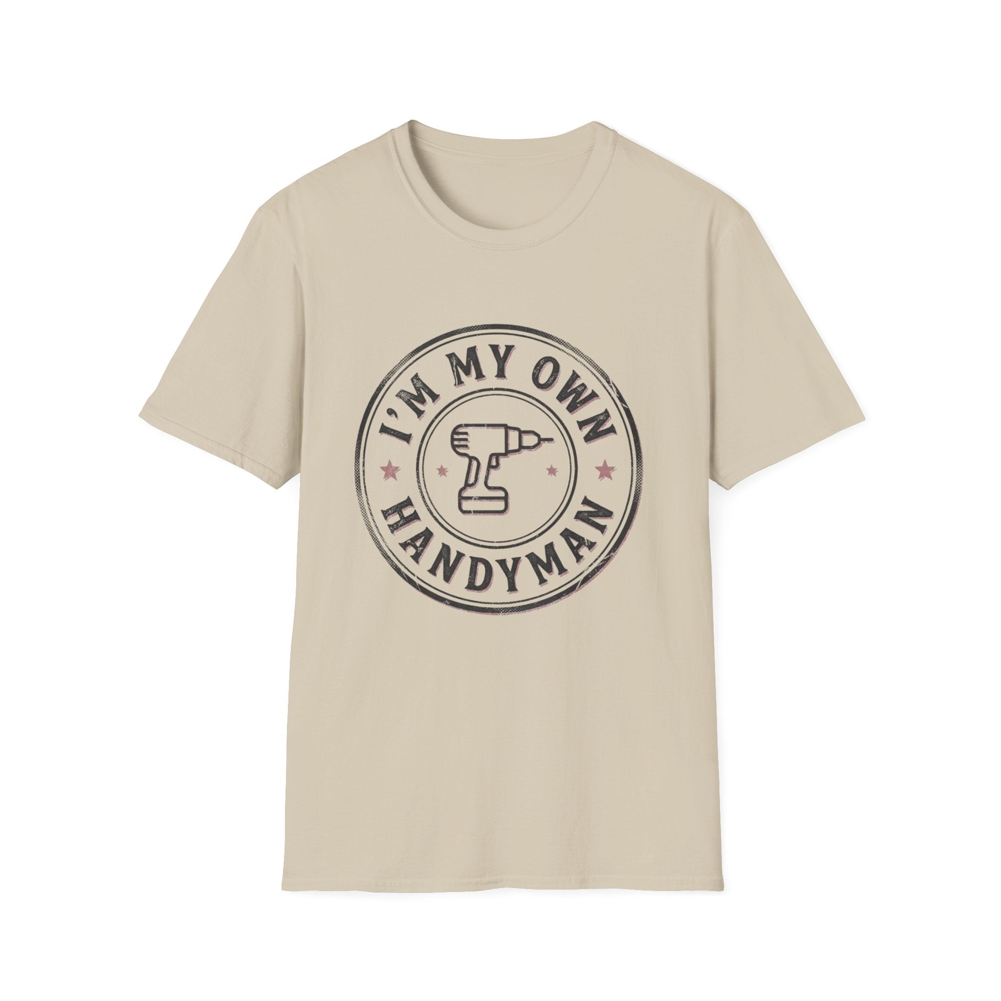 I'm My Own Handyman T-Shirt