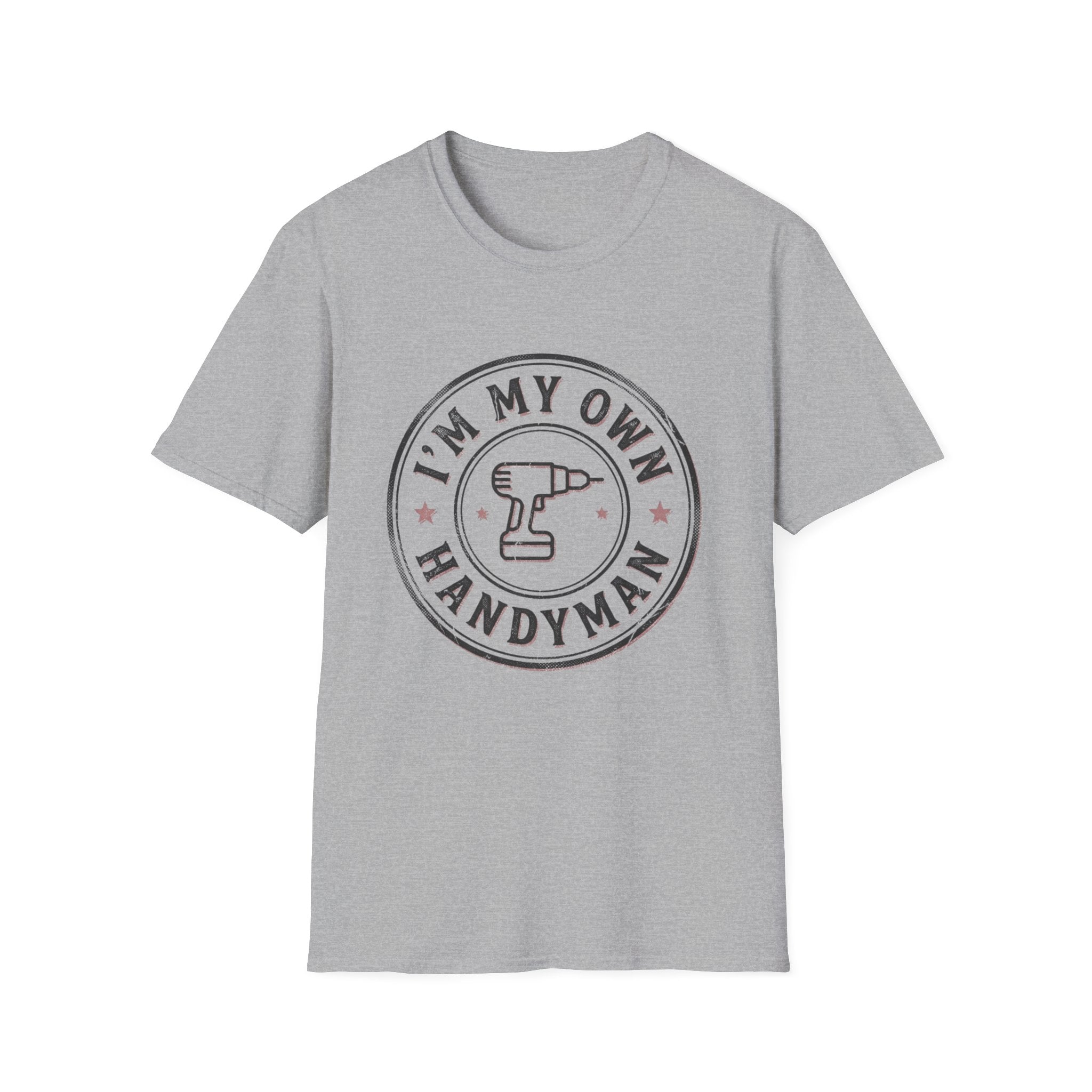 I'm My Own Handyman T-Shirt
