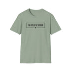 No Applause Needed T-Shirt