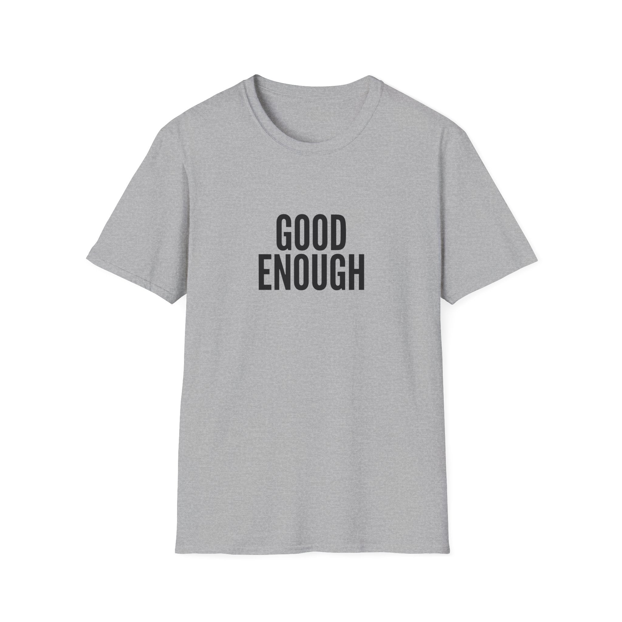 Good Enough Bold T-Shirt