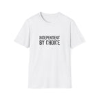 Independent By Choice Bold T-Shirt