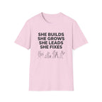 She Builds She Grows T-Shirt