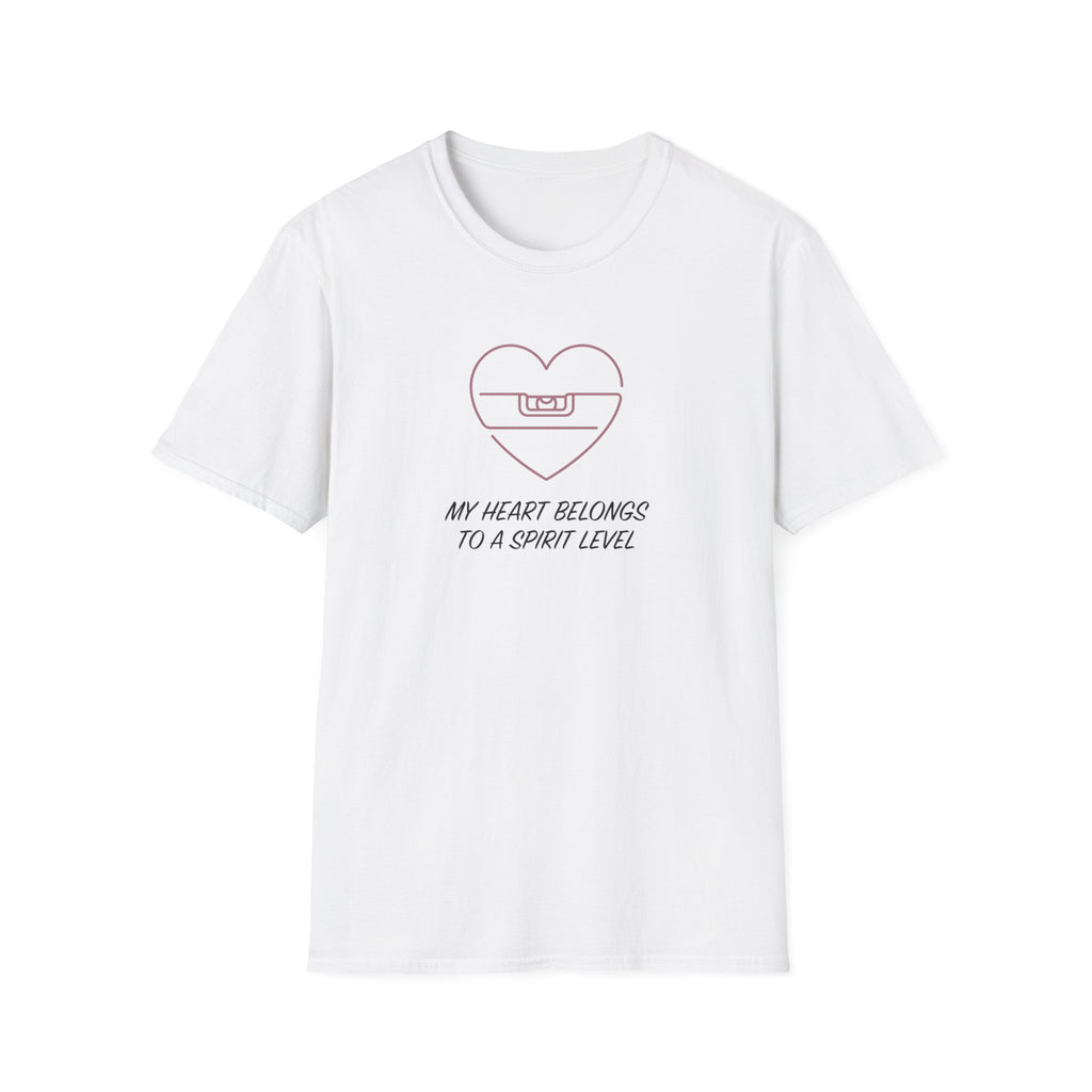 My Heart Belongs To a Spirit Level T-Shirt