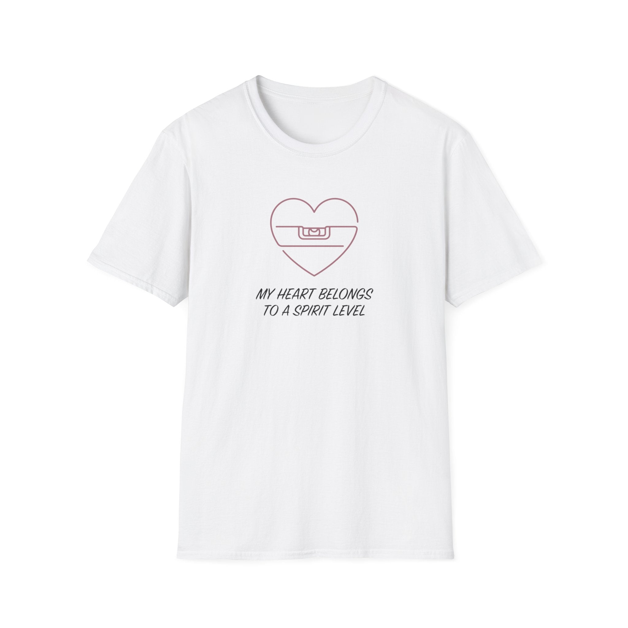My Heart Belongs To a Spirit Level T-Shirt