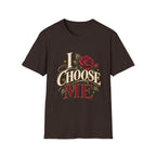 I Choose Me T-Shirt