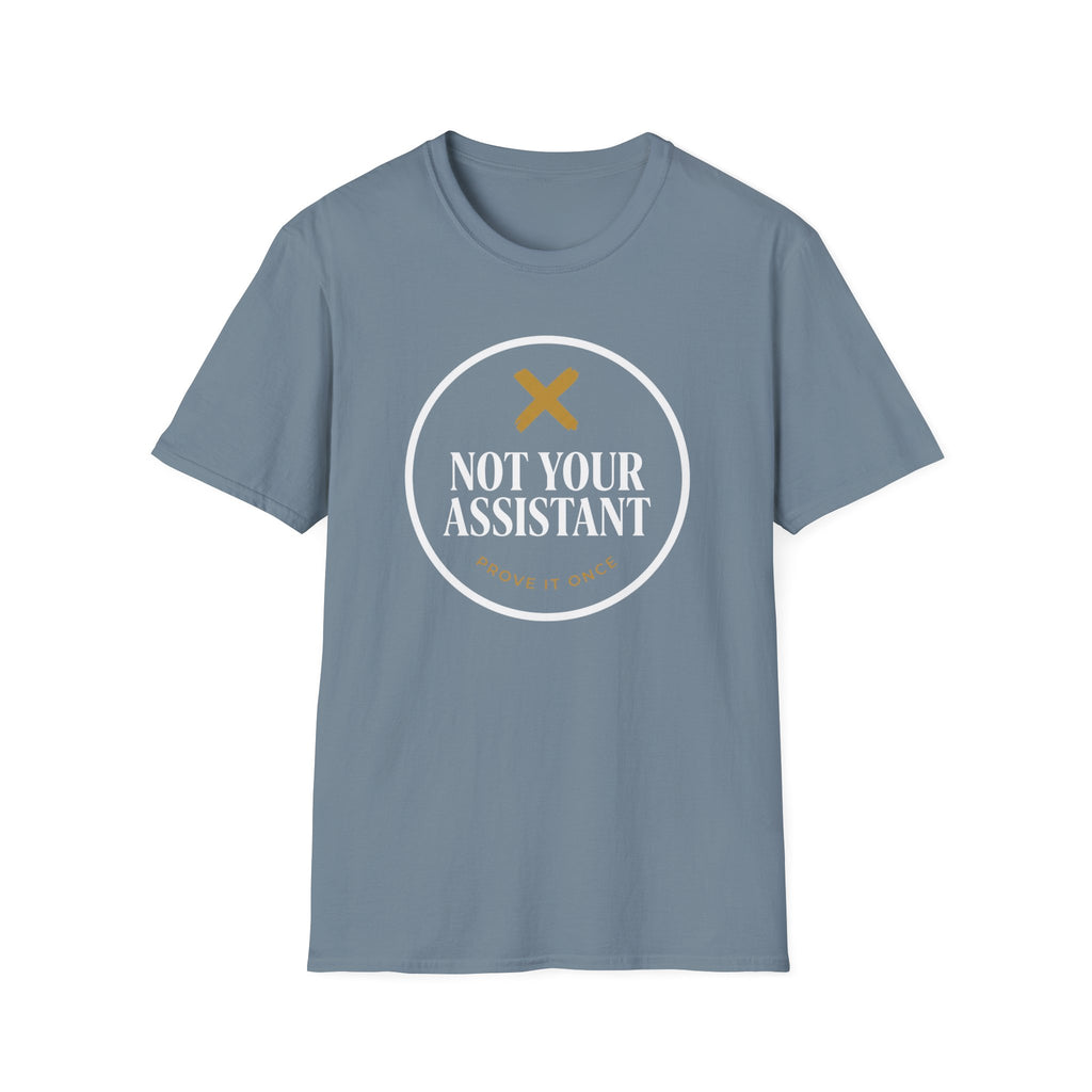Not Your Assistant Dark T-Shirt