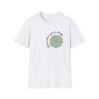 Bloom Where You Fix T-Shirt
