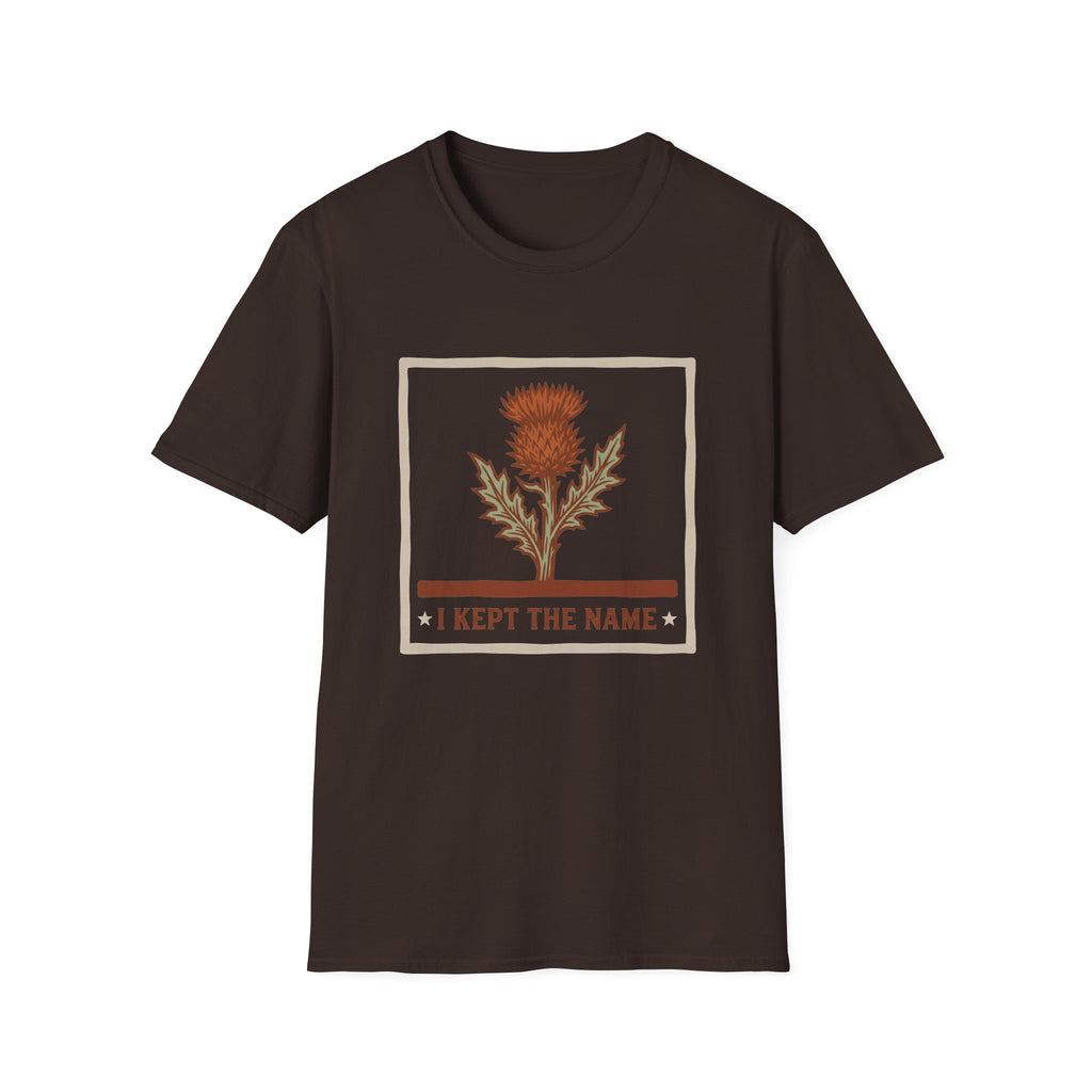 I Kept The Name T-Shirt