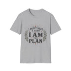 I Am The Plan T-Shirt