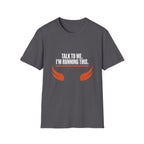 Talk To Me T-Shirt