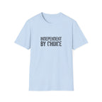 Independent By Choice Bold T-Shirt