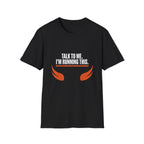 Talk To Me T-Shirt