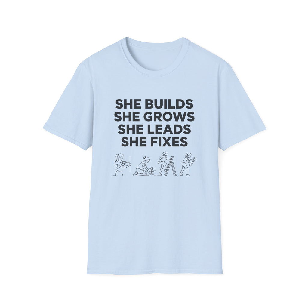 She Builds She Grows T-Shirt