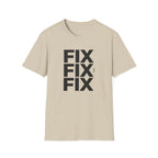 FIX FIX FIX T-Shirt