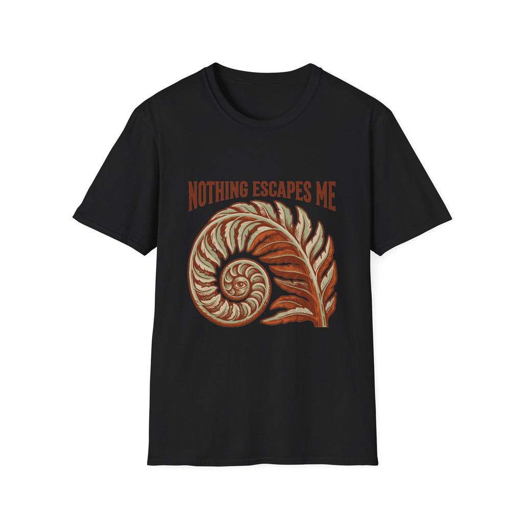 Nothing Escapes Me T-Shirt