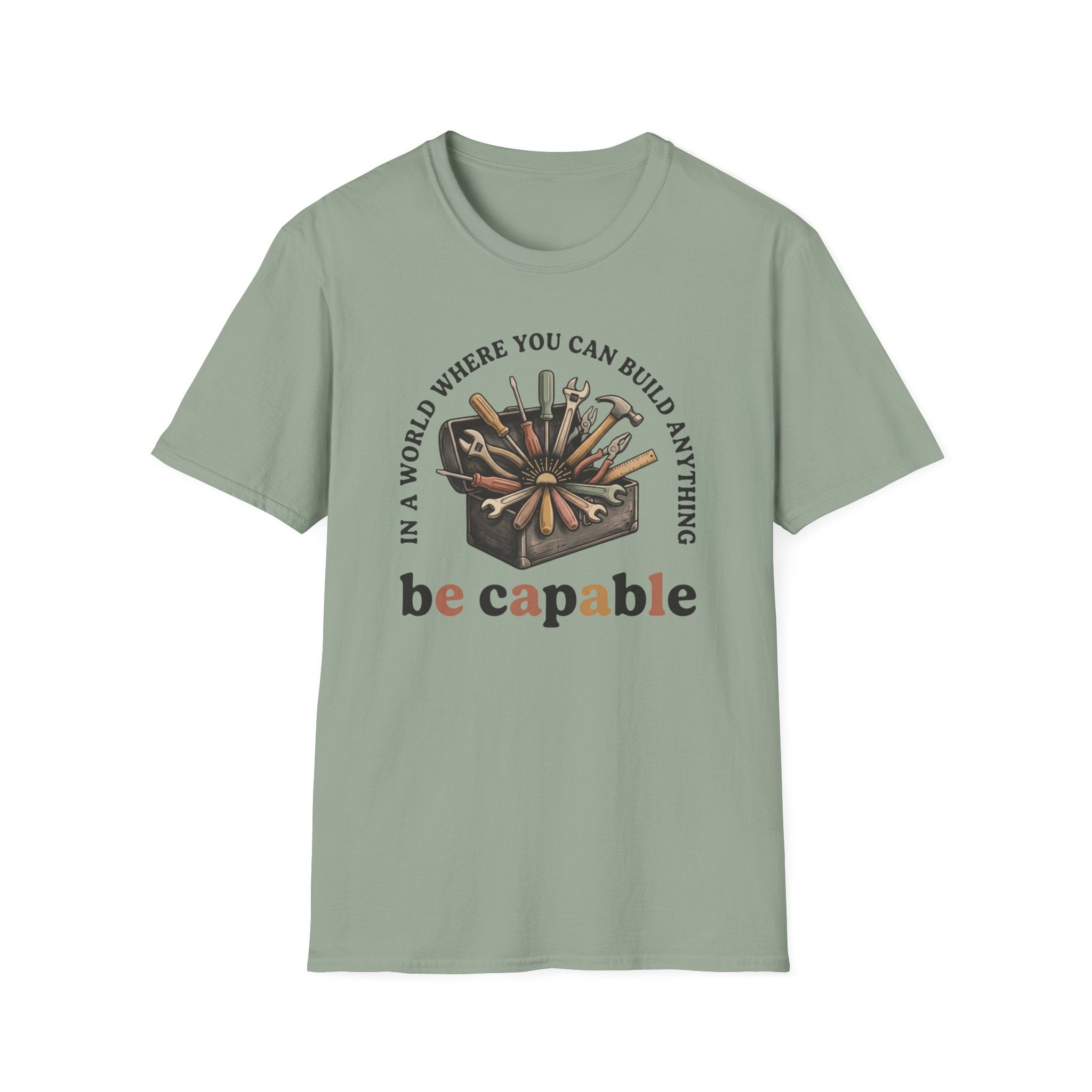 Be Capable In a World T-Shirt