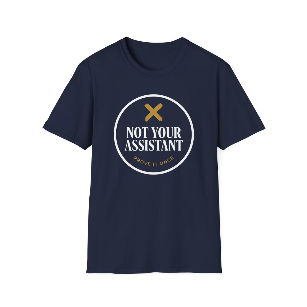 Not Your Assistant Dark T-Shirt