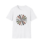 Still Too Much T-Shirt