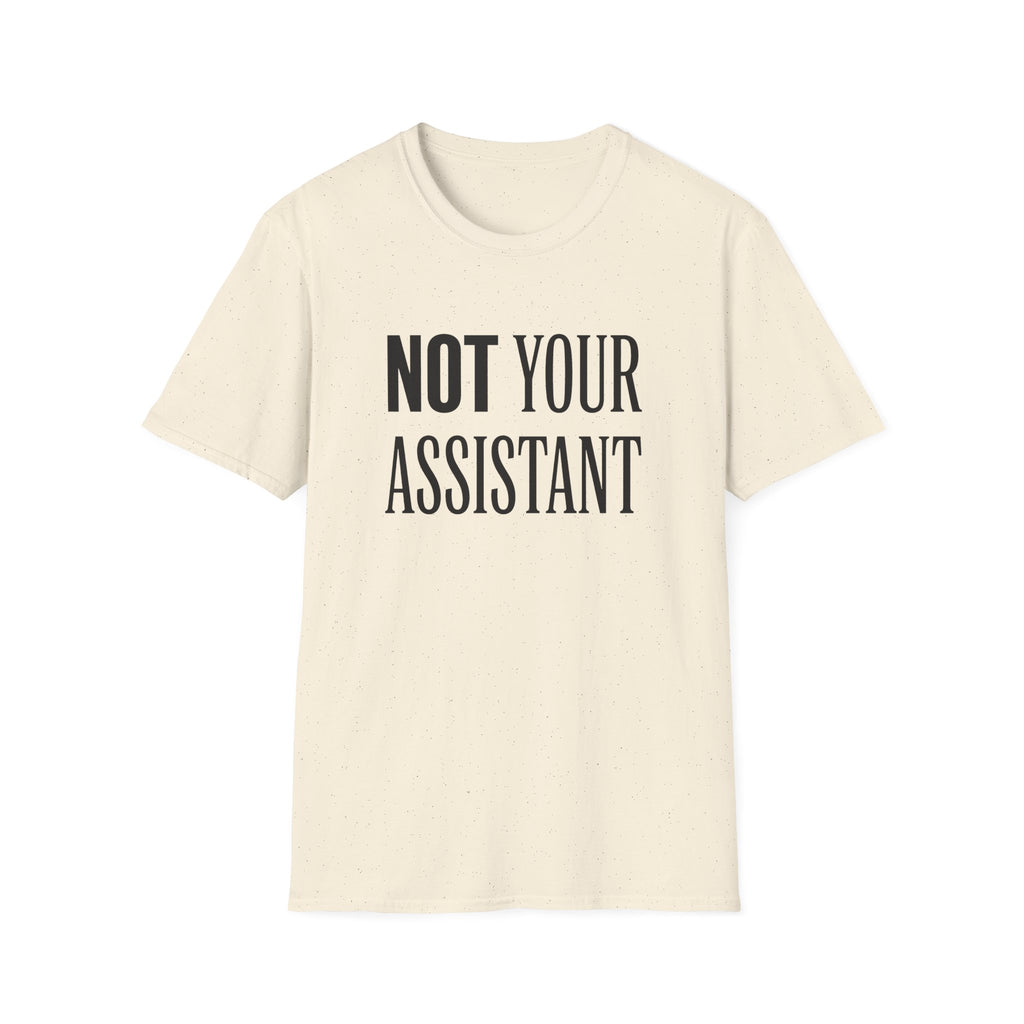 Not Your Asst Light Bold T-Shirt