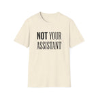 Not Your Asst Light Bold T-Shirt