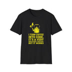 I Turn Coffee Into Code Dark T-shirt