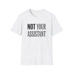 Not Your Asst Light Bold T-Shirt