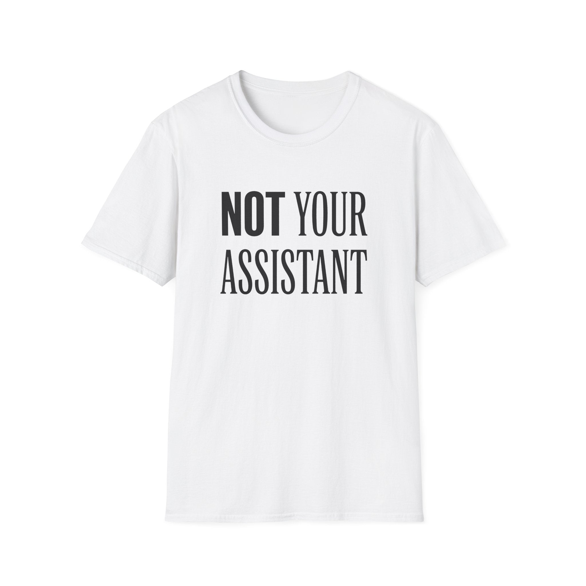 Not Your Asst Light Bold T-Shirt