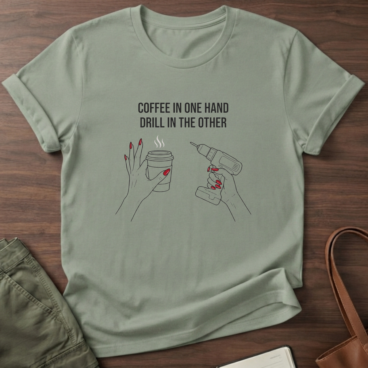 Coffee In One Hand T-Shirt - Sage