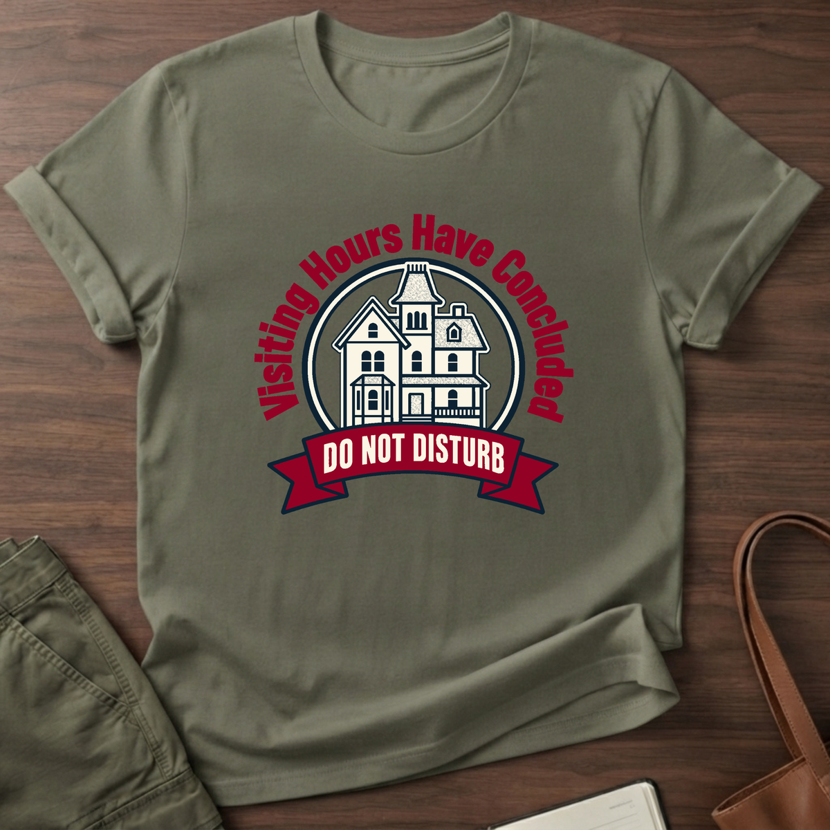 Do Not Disturb T-Shirt - Military Green