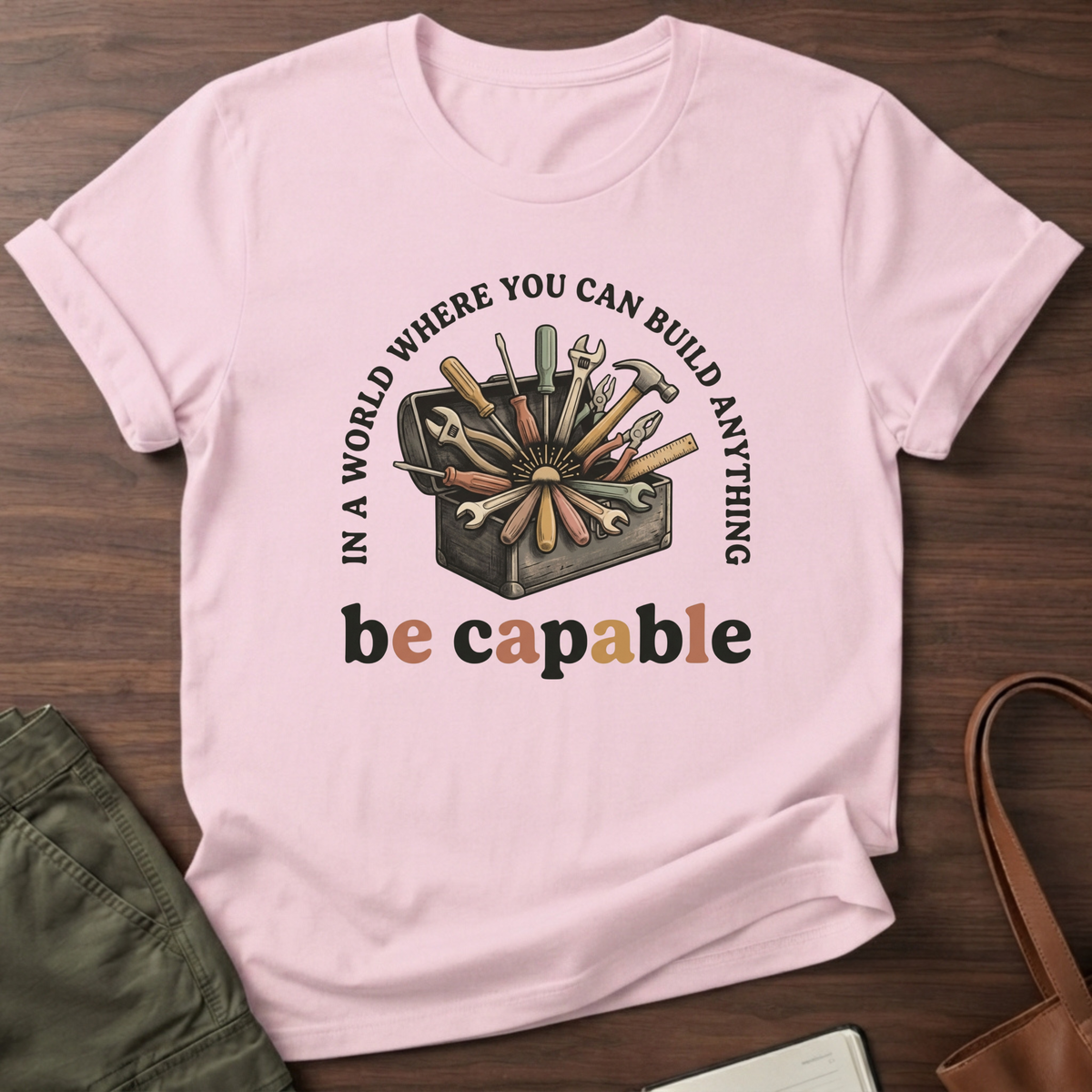 Be Capable In a World T-Shirt - Light Pink