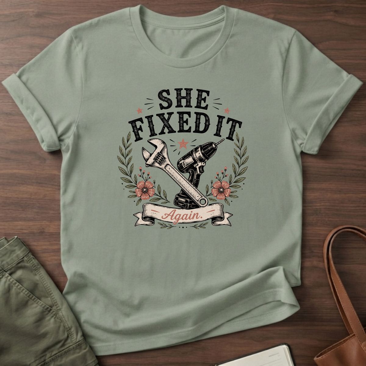 She Fixed It T-shirt - Sage