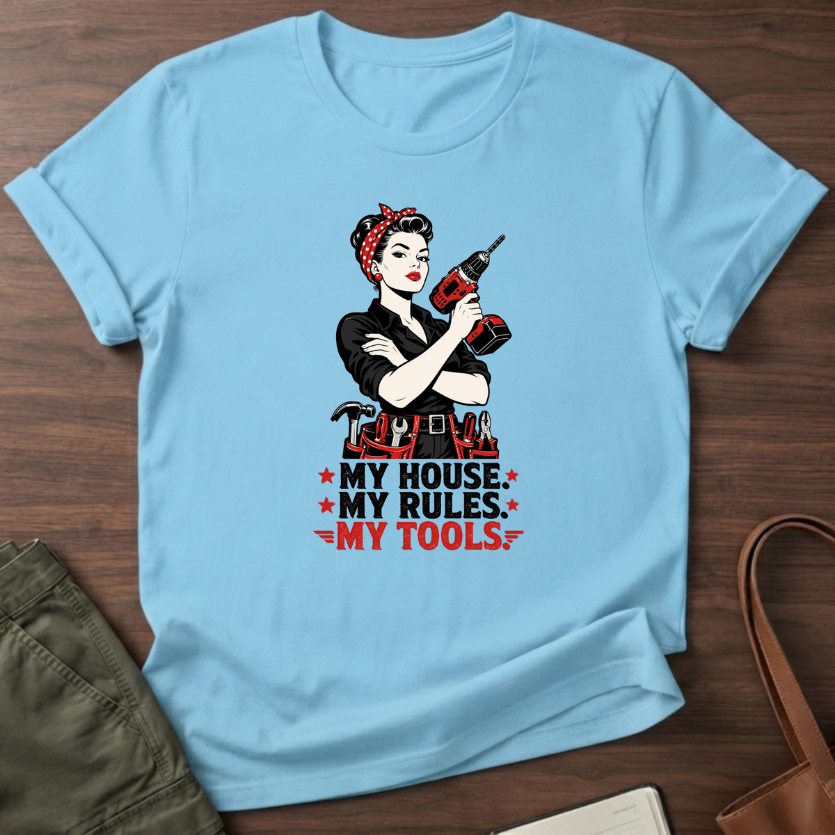 My House My Rules My Tools Pinup T-Shirt - Sky Blue
