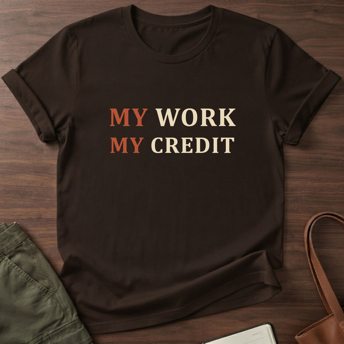 My Work Credit T-Shirt in Dark Chocolate