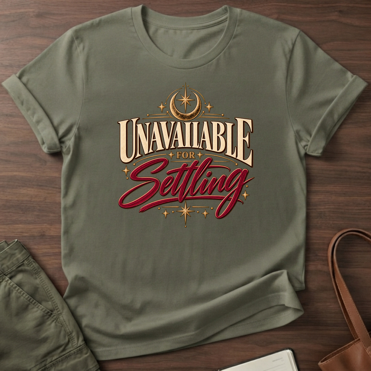 Unavailable For Settling T-Shirt - Military Green