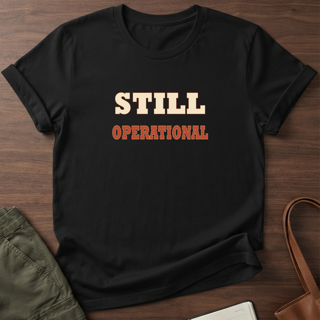 Still Operational T-Shirt in Black